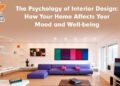 The Psychology of Interior Design: How Your Home Affects Your Mood and ...