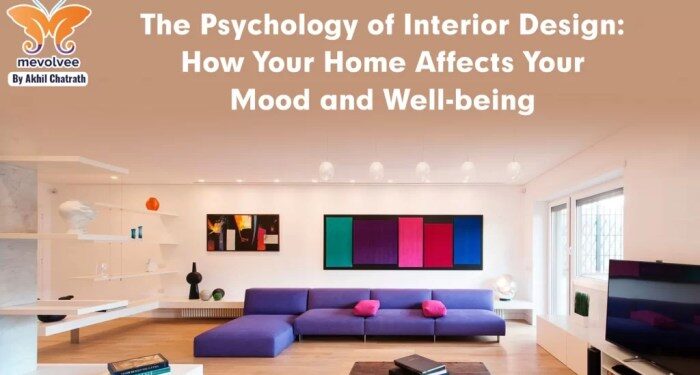 The Psychology of Interior Design: How Your Home Affects Your Mood and ...