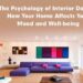 The Psychology of Interior Design: How Your Home Affects Your Mood and ...
