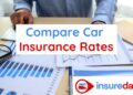 Compare Car Insurance Rates: How to Get the Best Insurance?